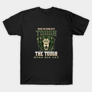 The Tough Hugs Cat Lion Nature Fun Good Vibes Free Spirit T-Shirt